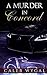 A Murder In Concord: A Luca...