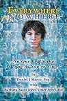 Everywhere Nowhere: No One Really Dies As Long As You're Alive. Everywhere Nowhere: No One Really Dies As Long As You're Alive.
