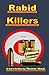 Rabid Killers