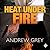 Heat Under Fire (By Fire, #4)
