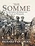 The Somme: The Epic Battle in the Soldiers' own Words and Photographs