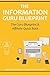 The Information Guru Blueprint by Jerry Gaston The Information Guru Blueprint by Jerry Gaston