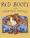 Red Boots and Assorted Things