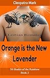 Orange is the New Lavender (50 Shades of the Rainbow #2)