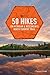 50 Hikes on Michigan & Wisconsin's North Country Trail (Explorer's 50 Hikes Book 0)