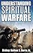 Understanding Spiritual Warfare