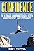 Confidence: The Ultimate Gu...