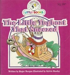 The Little Tugboat That Sneezed (Paperback)