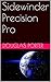 Sidewinder Precision Pro by Douglas Porter