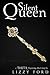 Silent Queen by Lizzy Ford