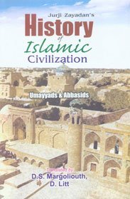 History of Islamic Civilization: Umayyads and Abbasids Pt. 4 (Hardcover)