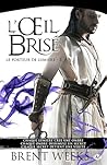 L'Œil brisé by Brent Weeks
