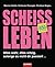 Scheißleben by Maxime Valette