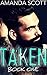 Taken (A Bad Boy Romance Book 1)