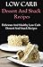 Low Carb Dessert And Snack Recipes: Delicious Low Carb Dessert And Snack Recipes (Low Carb Cookbook)