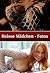 Heisse Mädchen - Fotos: Fotos (German Edition)