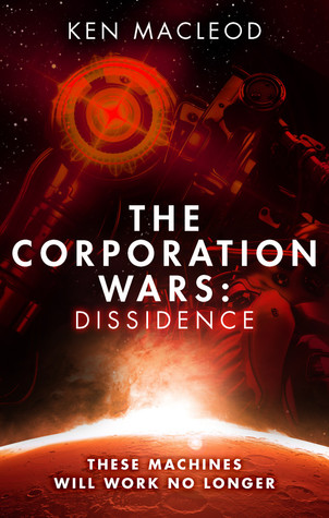 Dissidence (The Corporation Wars, #1)