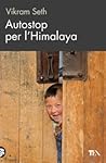 Autostop per l'Himalaya by Vikram Seth
