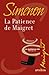La patience de Maigret by Georges Simenon
