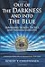 Out of the Darkness and into the Blue: Surprising Secrets, Tactics, and Training Concepts: A Memoir from one of Kalamazoo's Top Cops