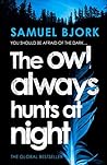 The Owl Always Hu...
