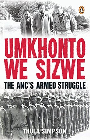 Umkhonto we Sizwe: The ANC’s Armed Struggle (Kindle Edition)