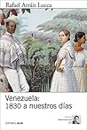 Venezuela: 1830 a nuestros días: Breve historia política (Biblioteca Rafael Arráiz Lucca nº 1) (Spanish Edition)