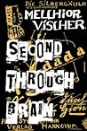 Second through Brain by Melchior Vischer
