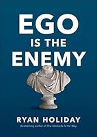 Ego Is the Enemy