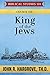 King of the Jews: Course Six (Biblical Studies 101 Book 6)