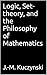Logic, Set-theory, and the Philosophy of Mathematics