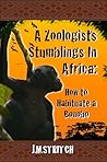 A Zoologist's Stumblings In Africa: How to Habituate a Bonobo A Zoologist's Stumblings In Africa: How to Habituate a Bonobo