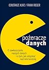 Pożeracze danych. O zawłaszczaniu naszych danych i o tym, jak odzyskać nad nimi kontrolę