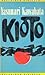 Kioto by Yasunari Kawabata Kioto by Yasunari Kawabata