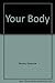 Your Body