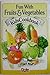 Fun with Fruits Vegetables