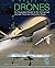 Drones: An Illustrated Guide to the Unmanned Aircraft That Are Filling Our Skies
