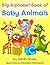 Big Alphabet Book of Baby Animals by Sarah Grace