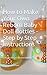 How to Make Your Own Reborn Baby Doll Bottles - Step by Step Instructions: Easy to Read Instructions