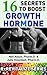 16 Secrets To Boost Growth Hormone: Proven Strategies To Increase Growth Hormone Without Injections (RxRevitalize Series Book 2)