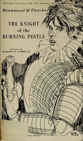 The Knight Of The Burning Pestle