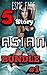 5 Story Asian Bundle #1