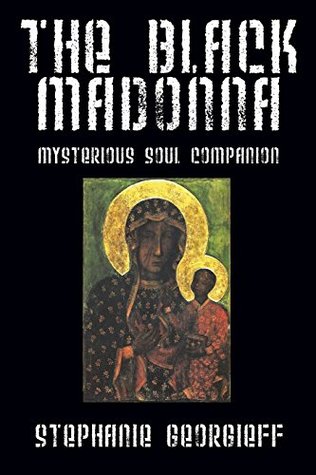The Black Madonna: Mysterious Soul Companion (Paperback)