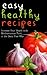 Easy Healthy Recipes: Increase Your Health with Mediterranean Food, or the Dairy Free Way