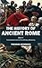 The History of Ancient Rome: Book V: The Establishment of the Military Monarchy