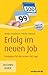 Erfolg im neuen Job: Strategien für die ersten 100 Tage (Haufe TaschenGuide)