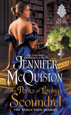 The Perks of Loving a Scoundrel (Seduction Diaries, #3)