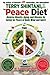 Peace Diet: Reverse Obesity, Aging, and Disease by Eating for Peace, Mind, and Body