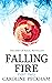 Falling Fire: Part 2 ( The ...