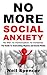 No More Social Anxiety by Neil Spencer